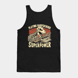 Playing harpsichord is my superpower Tank Top